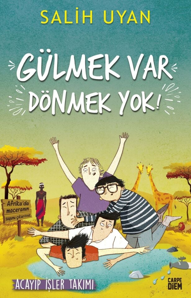 Gülmek Var Dönmek Yok (Acayip İşler Takımı)