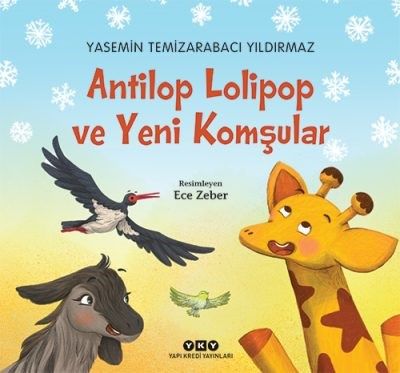 Antilop Lolipop ve Yeni Komşular (3-8 Yaş)