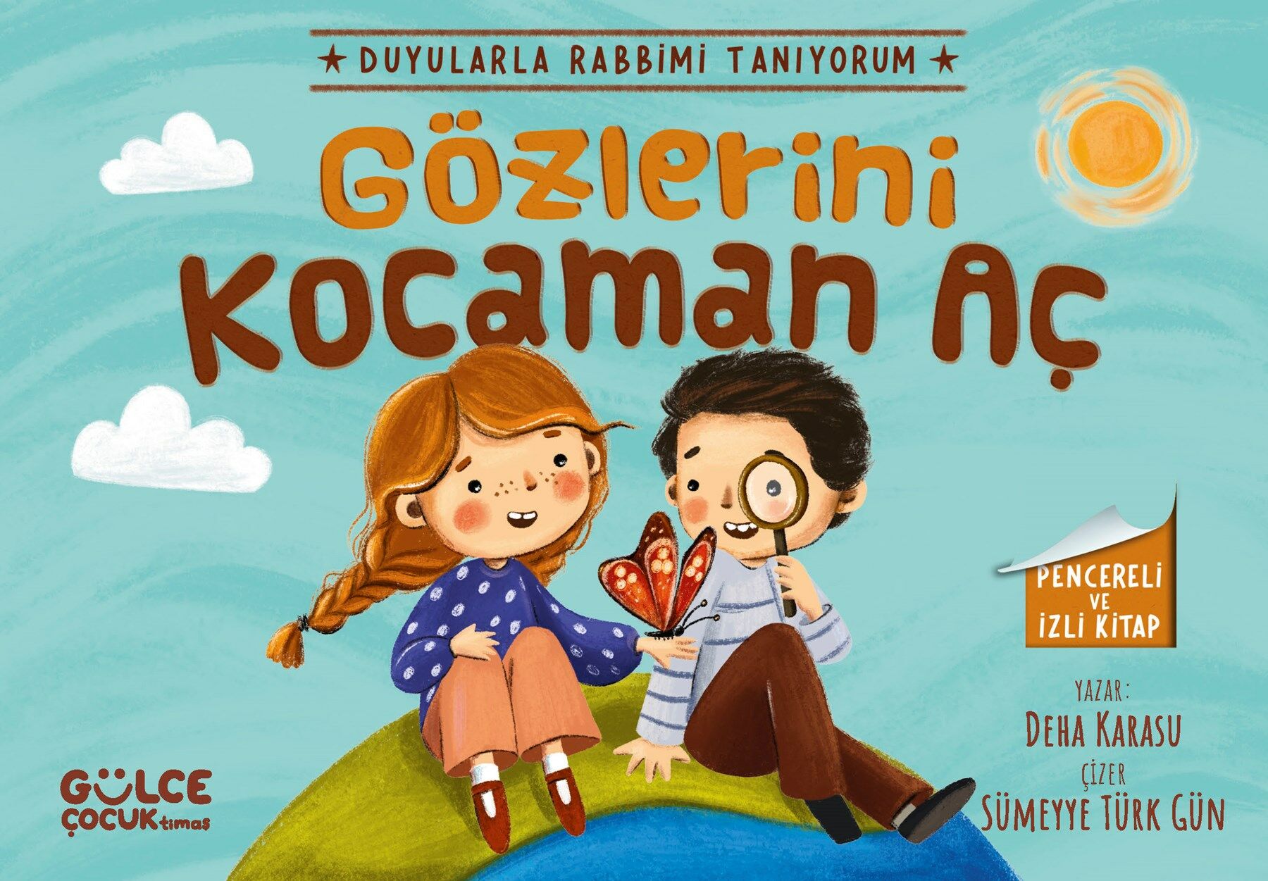 Gözlerini Kocaman Aç - Duyularla Rabbimi Tanıyorum 3 (Pencereli Kitap)