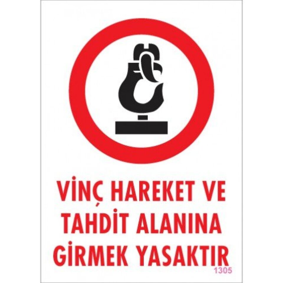 Vinç Hareket Ve Tahdit Alanına Girmek Yasaktır-1305