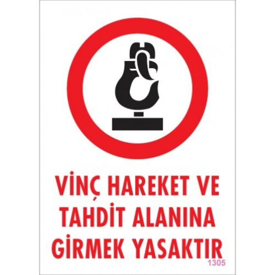 İkaz Levhası Vinç Hareket Ve Tahdit Alanına Girmek Yasaktır-1305