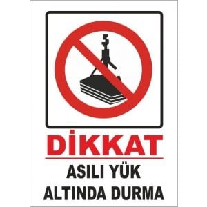 İkaz Levhası Vinç Yükleri Altında Durma - 1304