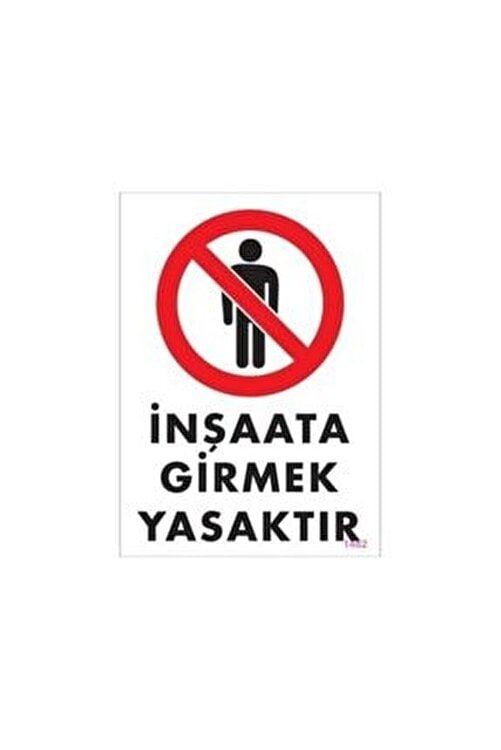 İkaz Levhası İnşaata Girmek Yasaktır-1482