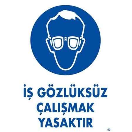 İkaz Levhası İş Gözlüksüz Çalışmak Yasaktır-3