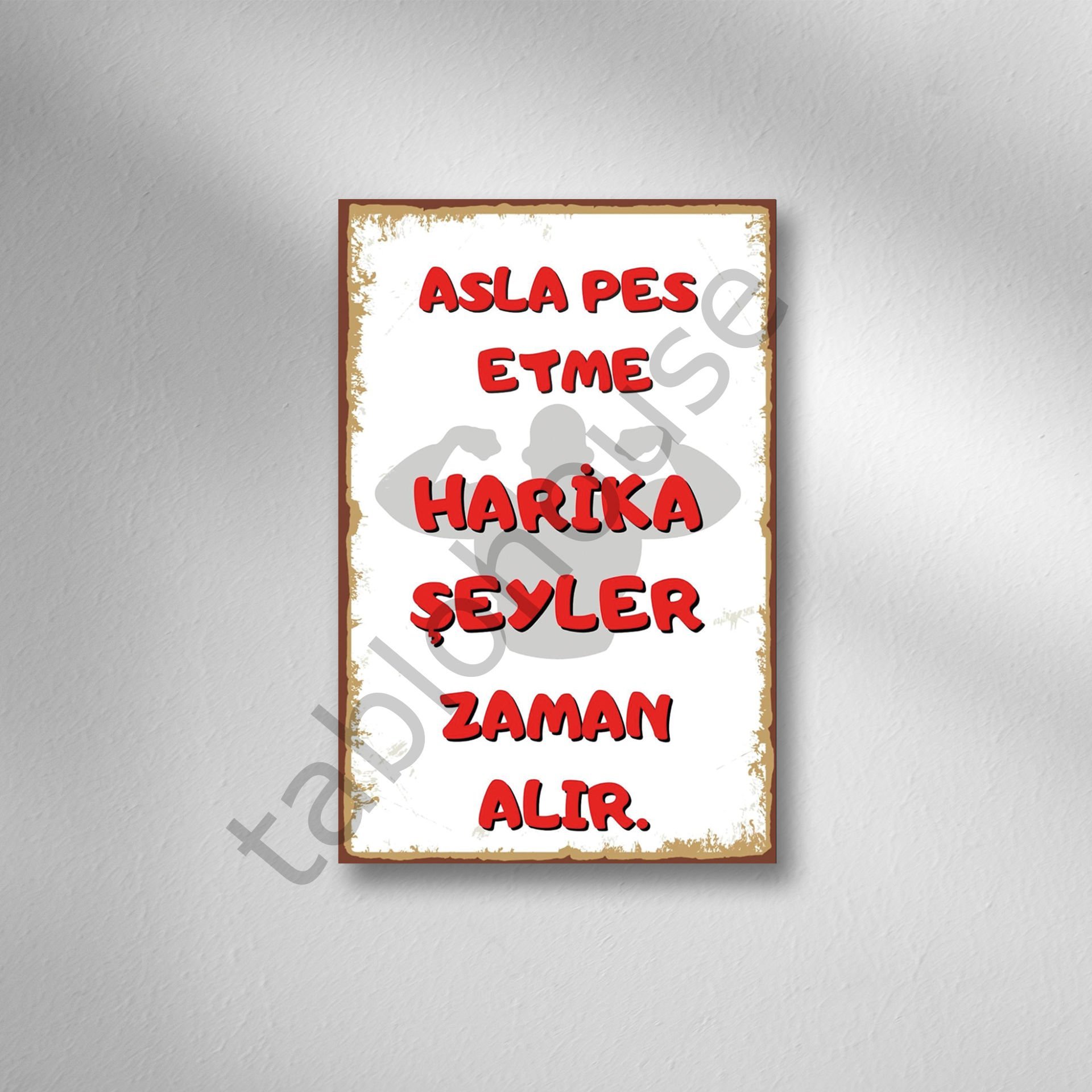 Asla Pes Etme Harika Şeyler Zaman Alır Retro Ahşap Poster