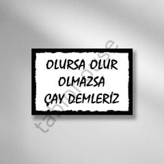 Olursa Olur Olmazsa Çay Demleriz Retro Ahşap Poster