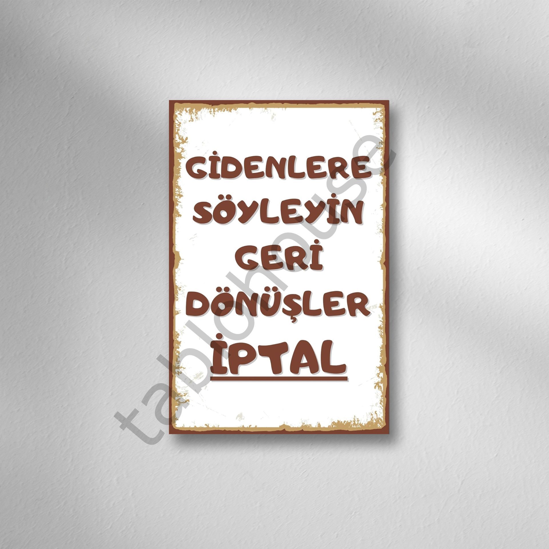 Gidenlere Söyleyin Geri Dönüşler İptal Retro Ahşap Poster