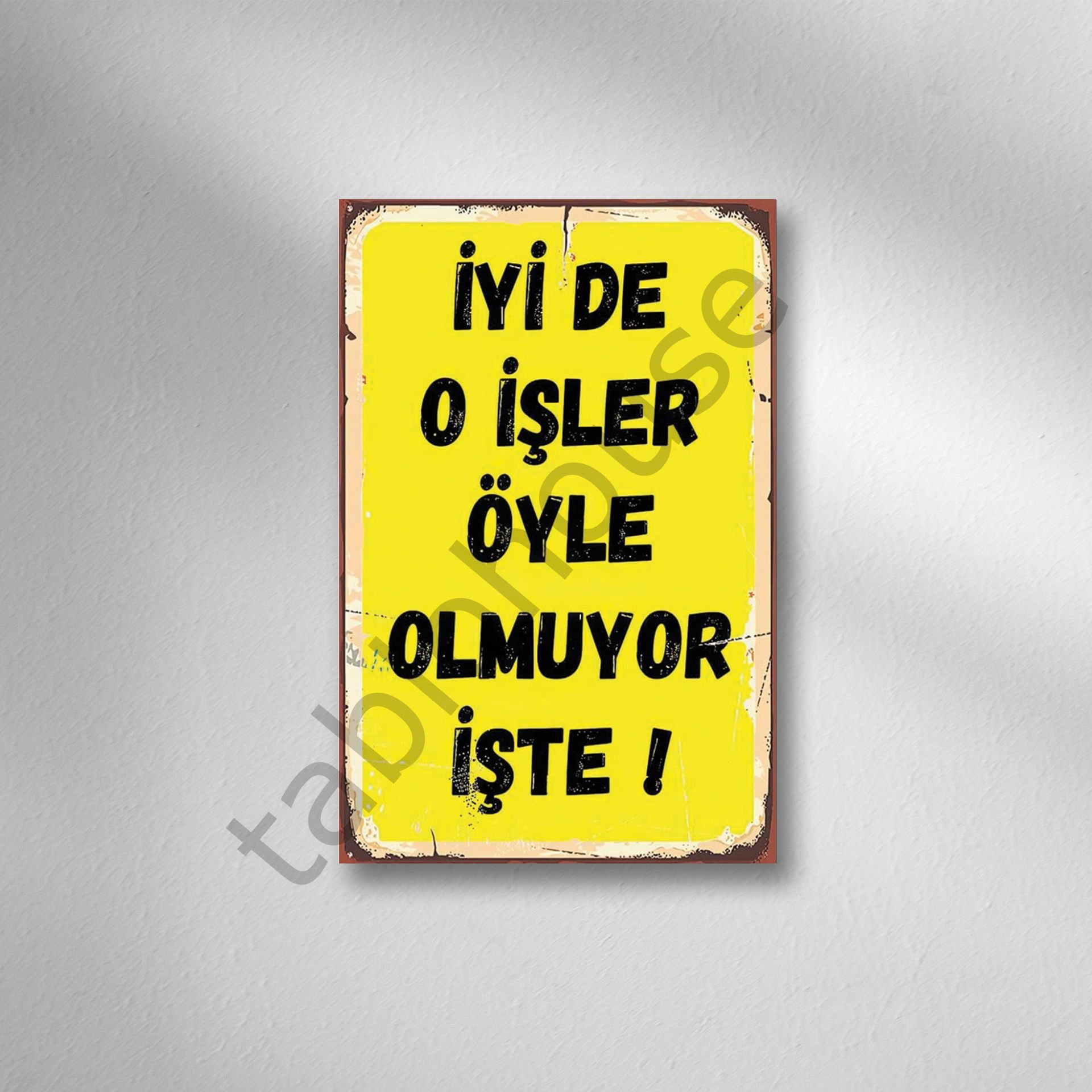 İyi de O İşler Öyle Olmuyor İşte Retro Ahşap Poster