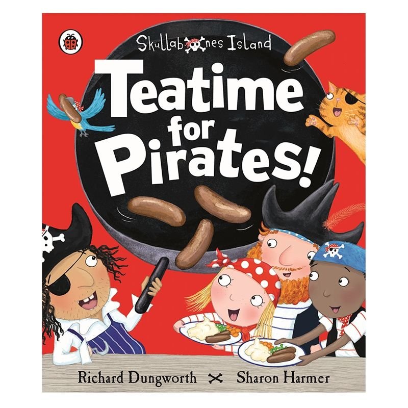 Teatime For Pirates : A Ladybird Skullab
