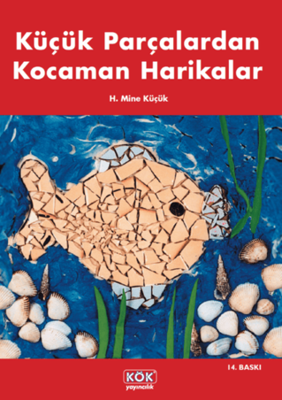 Küçük Parçalardan Kocaman Harikalar