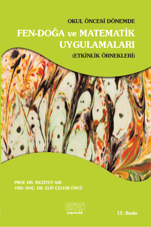 Okul Öncesi Dönemde Fen - Doğa ve Matematik Uygulamaları