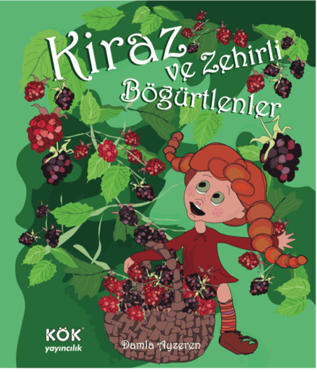 Kiraz ve Zehirli Böğürtlenler (Sert Kapak)
