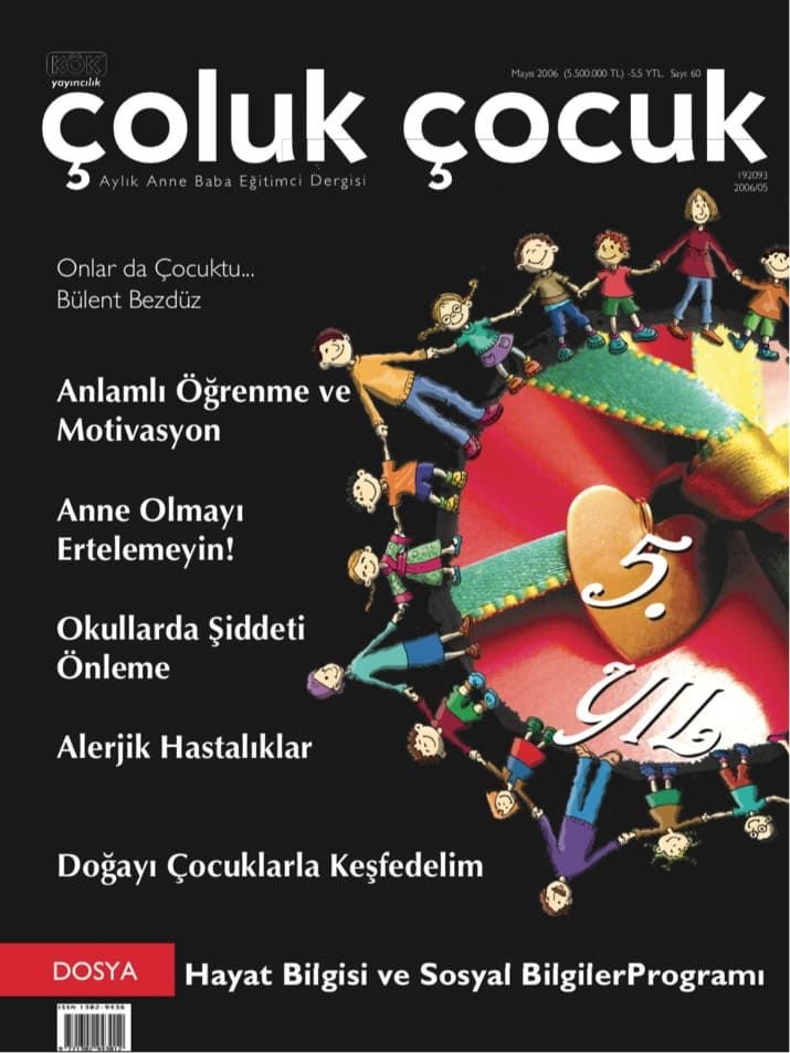 Çoluk Çocuk Aylık Anne Baba Eğitim Dergisi Sayı:60