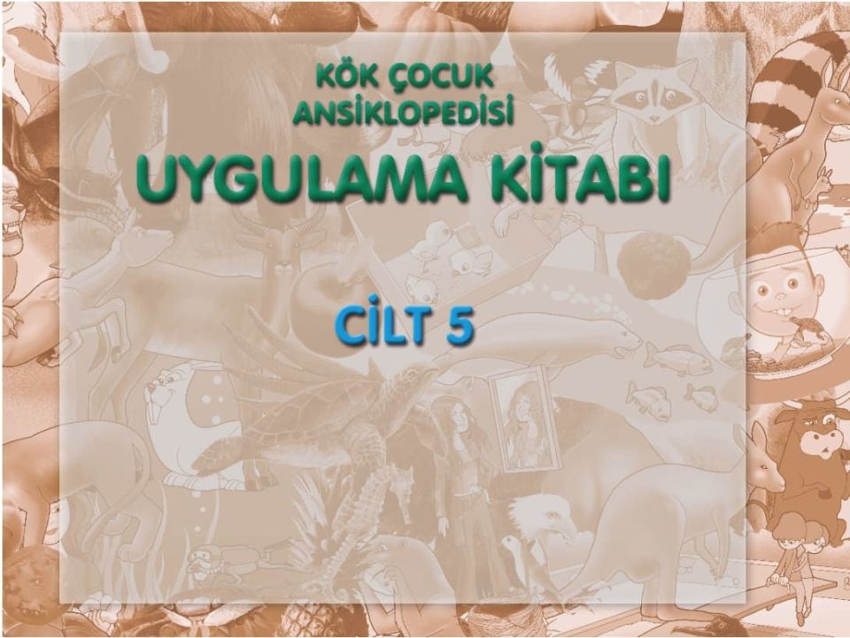 Kök Çocuk Ansiklopedisi Uygulama Kitabı-5