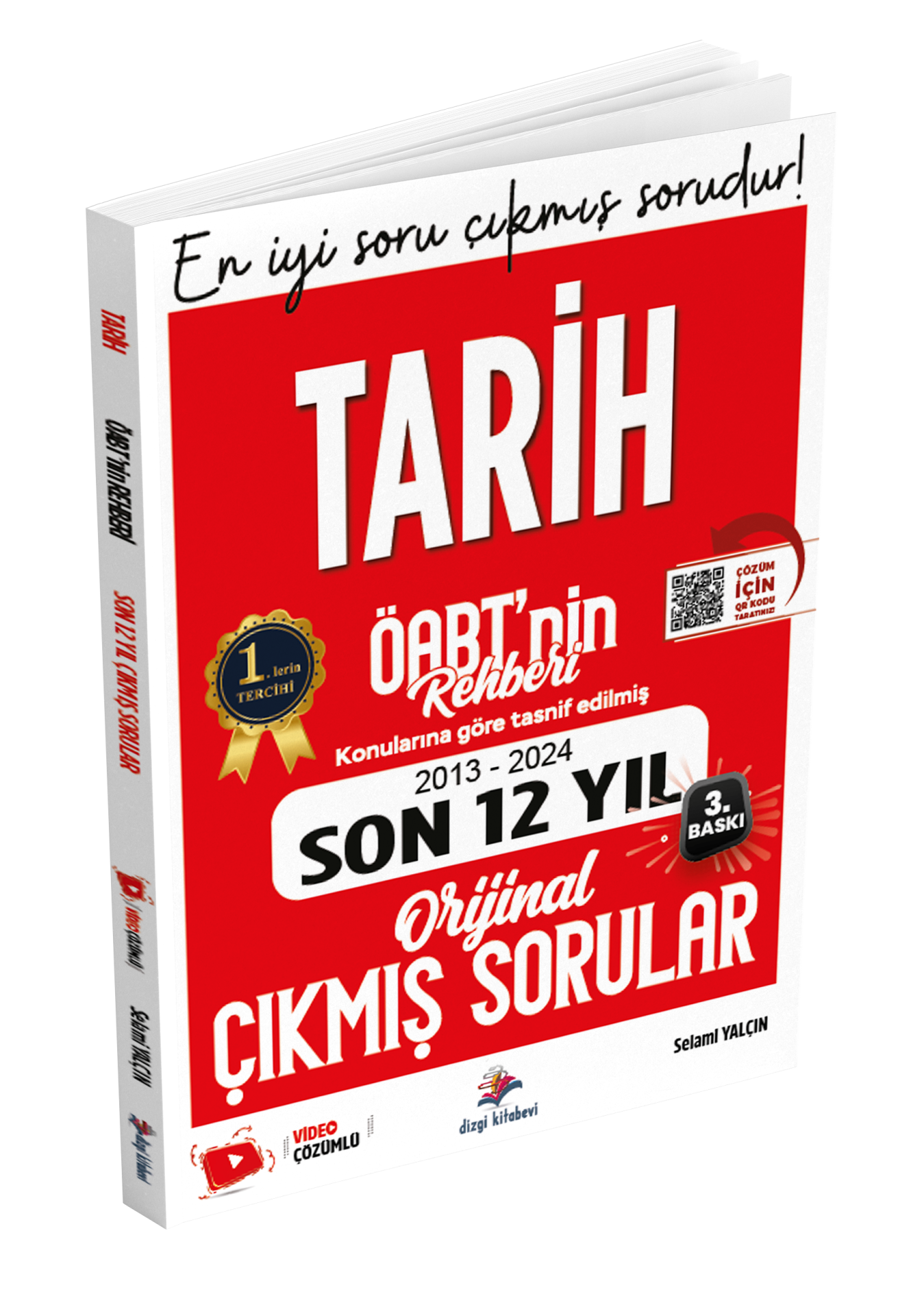 Dizgi Kitap ÖABT Tarih Öabt'nin Rehberi Konularına Göre Tasnif Edilmiş Son 12 Yıl Orijinal Video Çözümlü Çıkmış Sınav Soruları Selami Yalçın 2025