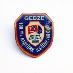 GEBZE 100. Yıl Atatürk İlköğretim Okulu - Rozet -