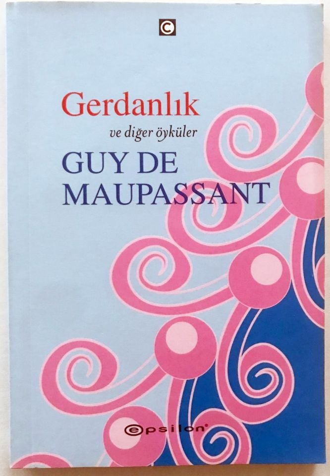10 Adet - Guy De MAUPASSANT 7 Gerdanlık ve diğer öyküler