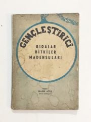 Gençleştirici Gıdalar Bitkiler Madensuları / Hasbi ATEŞ - Kitap