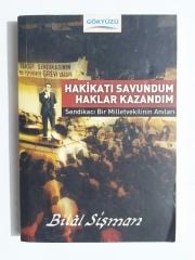 Hakikatı Savundum Haklar Kazandım - Bilal ŞİŞMAN / Kitap