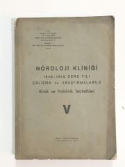 Nöroloji Kliniği 1948 - 1949 Ders Yılı Çalışma ve Araştırmaları - Kitap