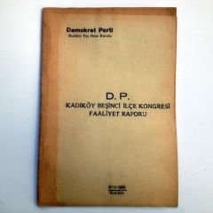 Demokrat Parti Kadıköy İlçe - Beşinci İlçe Kongresi Faaliyet raporu / 1950 DP - Efemera