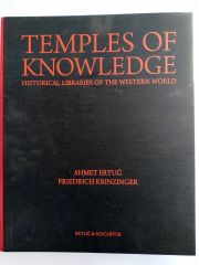 Temples of Knowledge - Historical Libraries of the Western World Ahmet Ertuğ, Friedrich Krinzinger - Kitap
