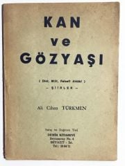 KAN VE GÖZYAŞI ( DİNİ. MİLLİ. FELSEFİ AHLAKİ) ALİ CİHAN TÜRKMEN