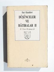 Düşünceler ve Hatıralar 2.cilt Otto von Bismarck