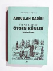 Ötgen günler - Geçmiş günler Abdullah KADİRİ - Kitap