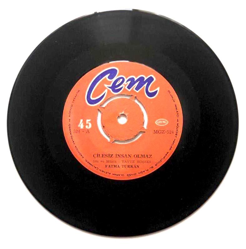 Çilesiz İnsan Olmaz - Eli Maşalı Kasımpaşalı / Fatma Türkan - 45'lik Plak