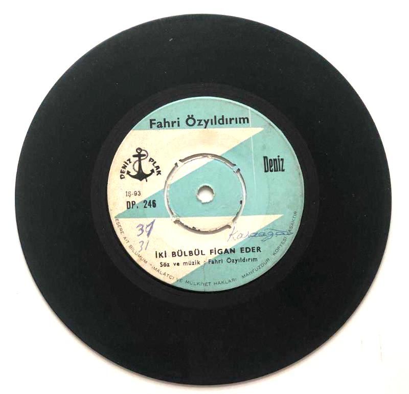 İki Bülbül Figan Eder - Sabahtan Seherden Uyanmayasın / Fahri Özyıldırım - 45'lik Plak