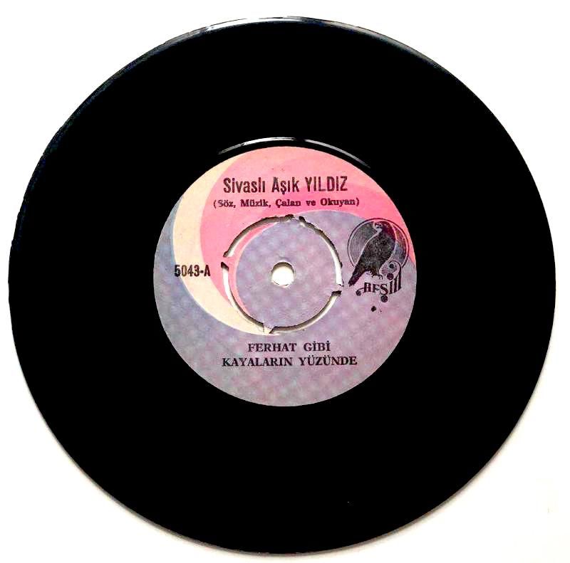 Ferhat Gibi Kayaların Yüzünde - Bir Ağaya Köle Oldum / Sivaslı Aşık Yıldız - 45'lik Plak