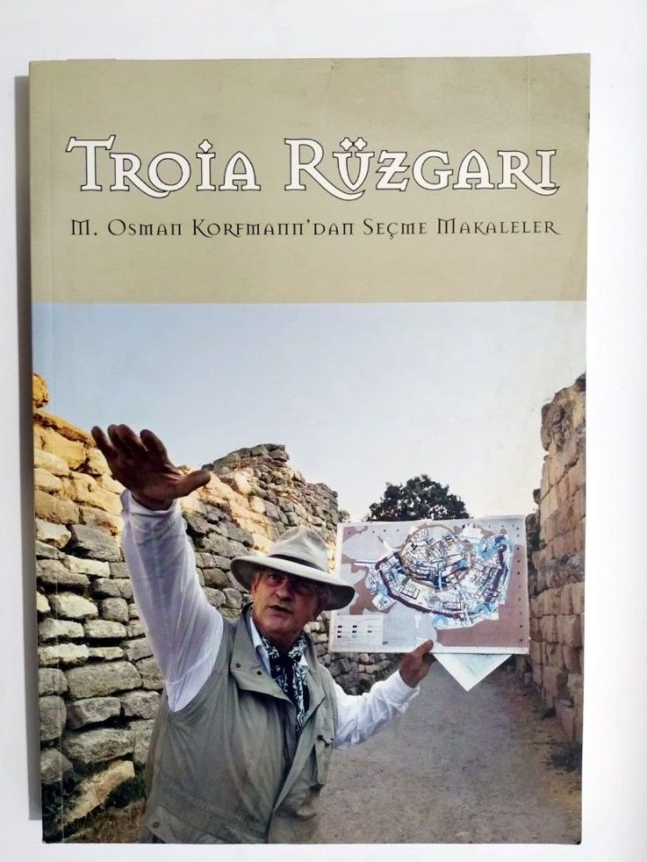 Troia rüzgarı / M. Osman KORFMANN'dan seçme makaleler