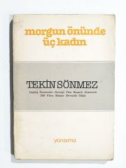 Morgun önünde üç kadın / Tekin SÖNMEZ - Kitap