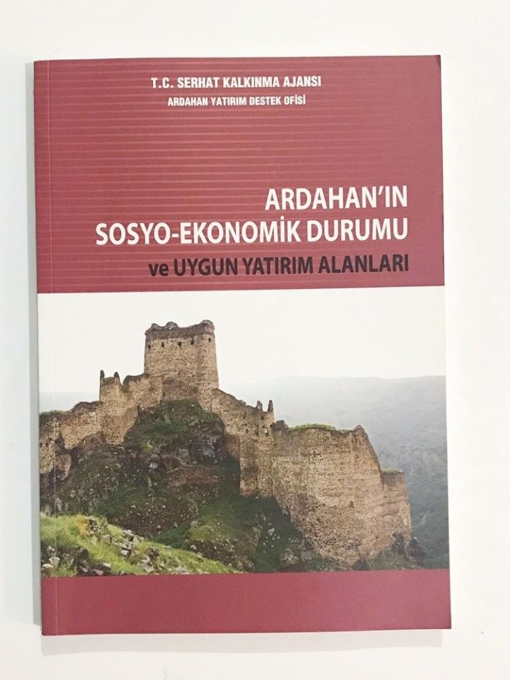Ardahan'ın Sosyo-Ekonomik Durumu ve Uygun Yatırım Alanları - Kitap