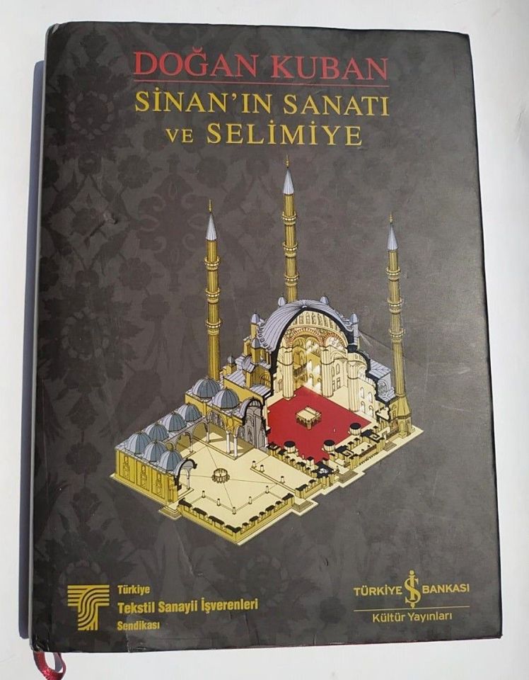 Sinan'ın sanatı ve Selimiye / Doğam KUBAN  - Kitap