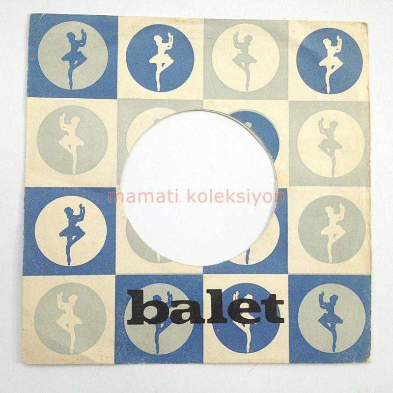 Balet Plak, Plak kabı - Kapak içerisinde plak yoktur.