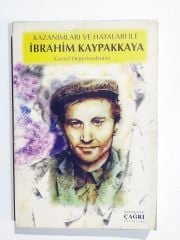 Kazanımları Ve Hataları İle  / İbrahim KAYPAKKAYA  - Kitap