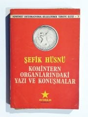 Komitern Organlarındaki Yazı Ve Konuşmalar / Hüsnü ŞEFİK - Kitap