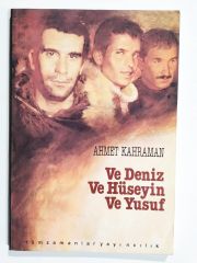 Ve Deniz Ve Hüseyin Ve Yusuf / Ahmet KAHRAMAN  - Kitap