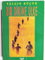 Bir Dikine Ülke / Yalçın KÜÇÜK  - Kitap