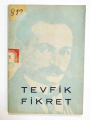 Tevfik FİKRET Hayatı. Şahsiyeti ve Seçme Şiirleri   - Kitap