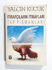 İtirafçıların İtirafları TKP Pişmanları / Yalçın KÜÇÜK  - Kitap
