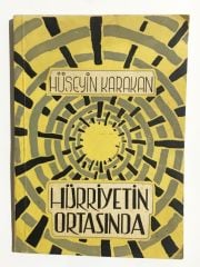 Hüseyin KARAKAN / Hürriyetin ortasında - Kitap