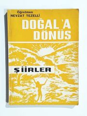 Doğala Dönüş Şiirler / Nevzat TEZELLİ - Kitap