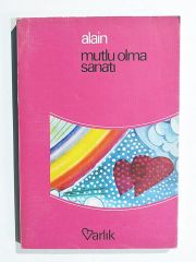 Mutlu Olma Sanatı / Alain - Kitap