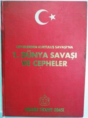 1. Dünya Savaşı ve Cepheler / Ankara Ticaret Odası - Kitap
