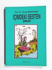 İçimdeki Sesten Şiirler / Prof. Dr. Ahmet Merdivenci - Kitap