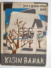 Kışın bahar / İffet Halim ARUZ 1965 - İmzalı Kitap