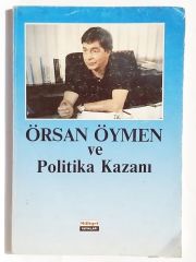 Örsan Öymen ve Politika Kazanı - Kitap